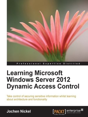 cover image of Learning Microsoft Windows Server 2012 Dynamic Access Control